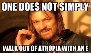 Image result for Atropia Meme