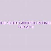 Image result for 10 Best Android Phones 2019