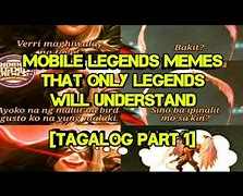 Image result for Mobile Legends Tagalog Memes