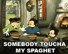 Image result for Don't Touch My Spaghet