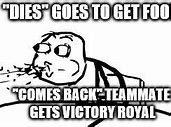 Image result for Teammate Meme