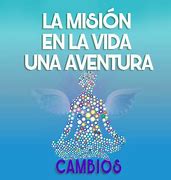 Image result for Mision En La Vida