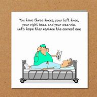 Image result for Knee Surgery Funny Get Well Cards