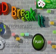 Image result for 3D Break It