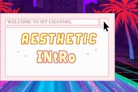 Image result for Aesthetic Computer Intro Template