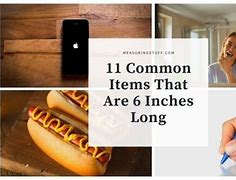 Image result for Somthing around 6 Inches
