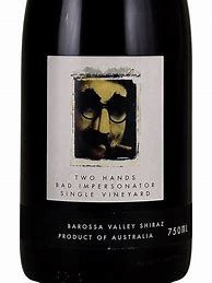 Image result for Two Hands Shiraz Bad Impersonator