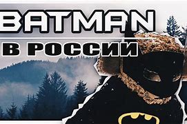 Image result for Real Life Batman in Moscow