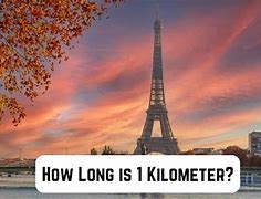 Image result for Things That Are 1 Km Long