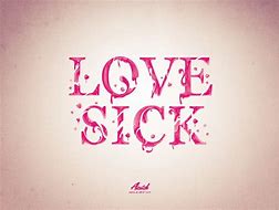 Image result for Love Sick Picture