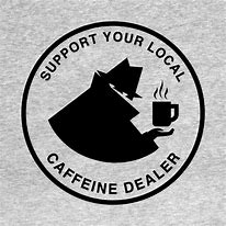 Image result for Support Your Local Caffeine Dealer SVG