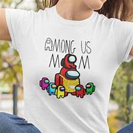 Image result for Among Us Mom Shirts
