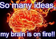 Image result for Brain On Fire Meme