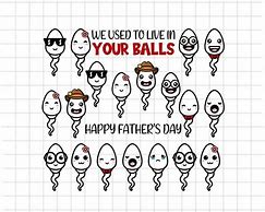 Image result for We Used to Live in Your Balls SVG Free