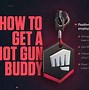 Image result for How to Get Riot Gun Buddy