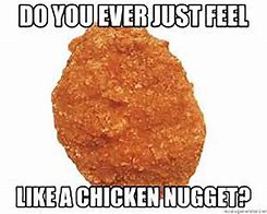Image result for Cowboy Chicken Nugget Meme