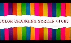 Image result for Color Changing Screen