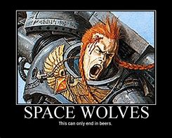 Image result for Space Wolves 40K Memes