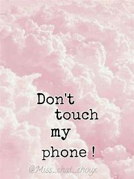 Image result for Aesthetic Pink Don't Touch My Phone Wallpaper