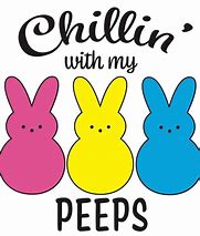 Image result for Chilling with My Peeps SVG