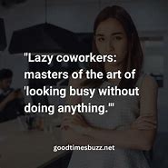 Image result for Quotes About Lazy Co-Workers