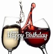 Image result for Happy Birthday Wine Glass Toast