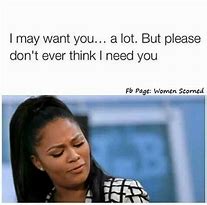 Image result for You Don't Need Me Quotes