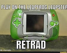 Image result for Leapster Memes