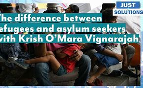 Image result for Refugee vs Asylum Seeker