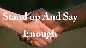 Image result for Stand Up Say Enough Meme