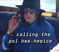 Image result for Call Police Meme