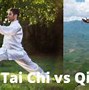Image result for Qigong vs Tai Chi