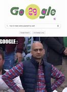 Image result for Why Google Meme