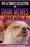 Image result for Epic Dank Memes 2019