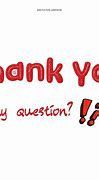 Image result for Animated Images of Thank You Any Questions