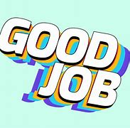 Image result for Good Job Great Work GIF