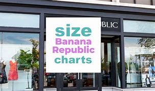 Image result for Banana Republic Size Chart