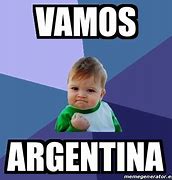 Image result for Vamos Argentina Meme