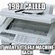 Image result for Fax Machine Meme Shirt
