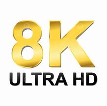 Image result for 8K Ultra HDTV
