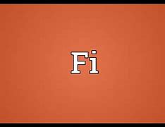 Image result for Fi Has