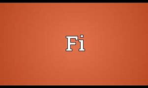 Image result for Fi Means