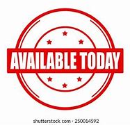 Image result for Available Today