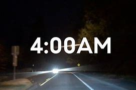 Image result for 4 AM Morning