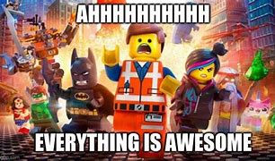 Image result for Guy Who Sings Everything Is Awesome Meme