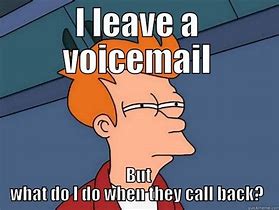 Image result for You Set Up a Voicemail Meme