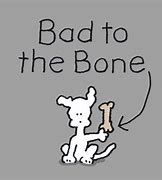 Image result for Bad to the Bone Meme GIF