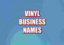 Image result for Vinyl Business Names