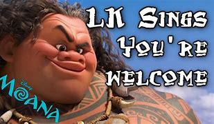 Image result for Your Welcome Moana Song Meme
