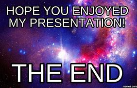 Image result for Thank You Presentation Meme